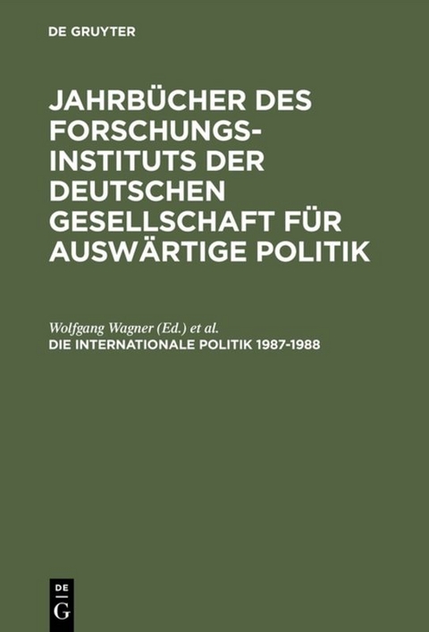 Jahrbuch internationale Politik / Die Internationale Politik 1987–1988 - 