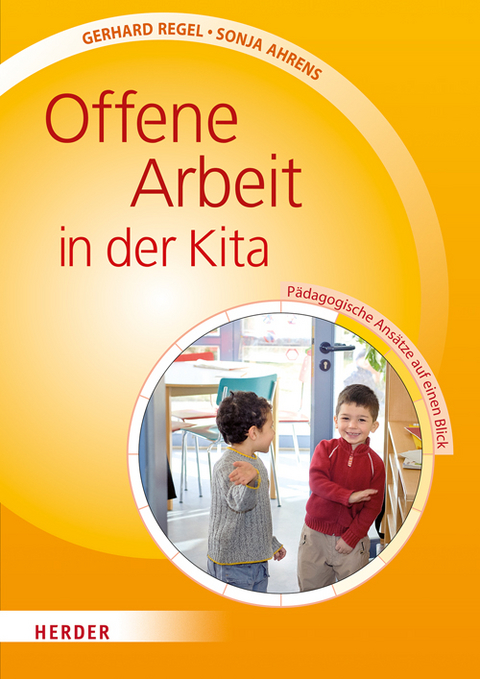 Offene Arbeit in der Kita - Gerhard Regel, Sonja Ahrens