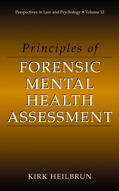 Principles of Forensic Mental Health Assessment - Kirk Heilbrun