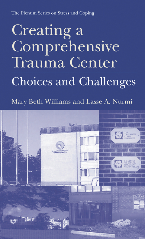 Creating a Comprehensive Trauma Center - Mary Beth Williams, Lasse A. Nurmi