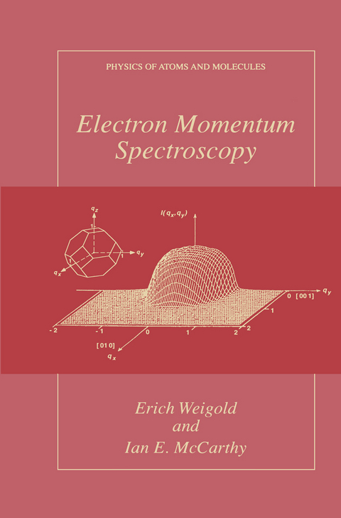 Electron Momentum Spectroscopy - Erich Weigold, Ian McCarthy