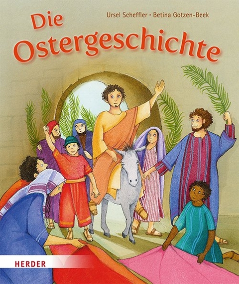 Die Ostergeschichte - Ursel Scheffler