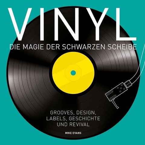 Vinyl - Die Magie der schwarzen Scheibe - Mike Evans