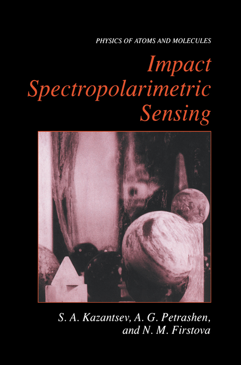 Impact Spectropolarimetric Sensing - Sergi Kazantsev, Natalia M. Firstova, Alexander G. Petrashen