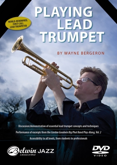 Playing Lead Trumpet - Wayne Bergeron