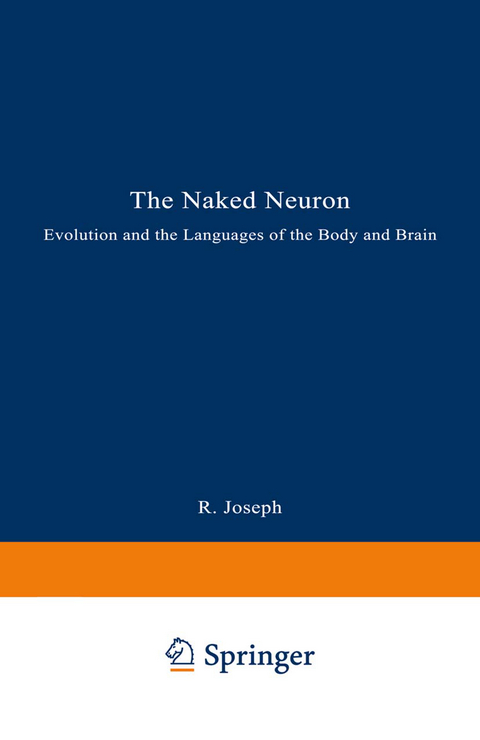 The Naked Neuron - Rhawn Joseph