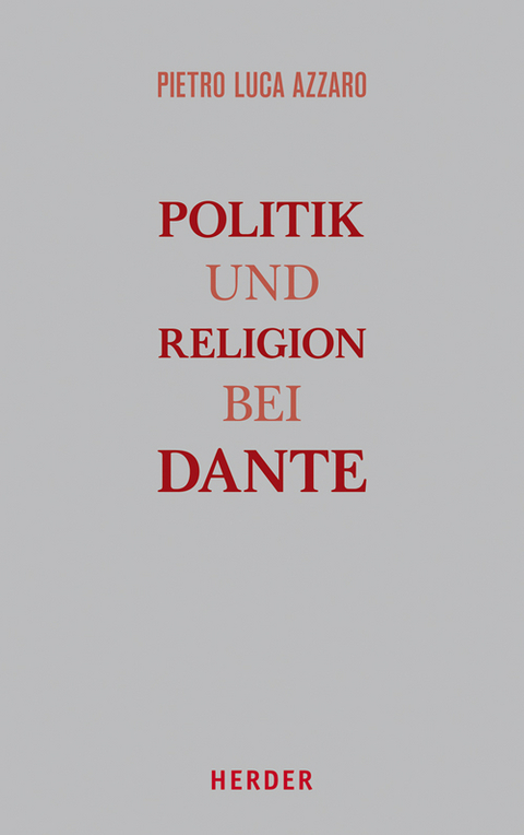 Politik und Religion bei Dante - Pierluca Azzaro