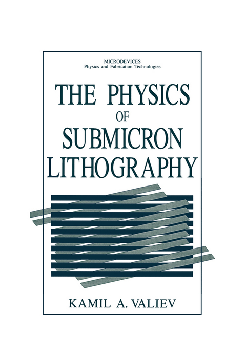 The Physics of Submicron Lithography - Kamil A. Valiev