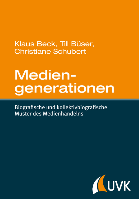 Mediengenerationen - Klaus Beck, Christiane Schubert, Till Büser