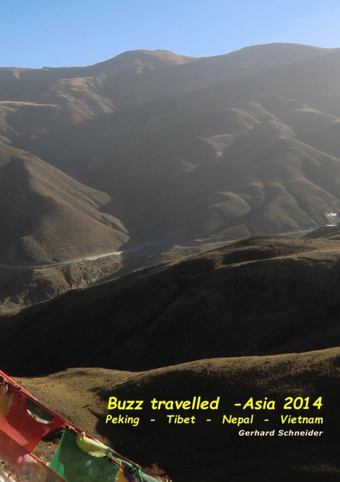 Buzz travelled / Buzz travelled -Asia 2014 - Gerhard Schneider