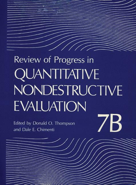 Review of Progress in Quantitative Nondestructive Evaluation - Donald O. Thompson, Dale E. Chimenti