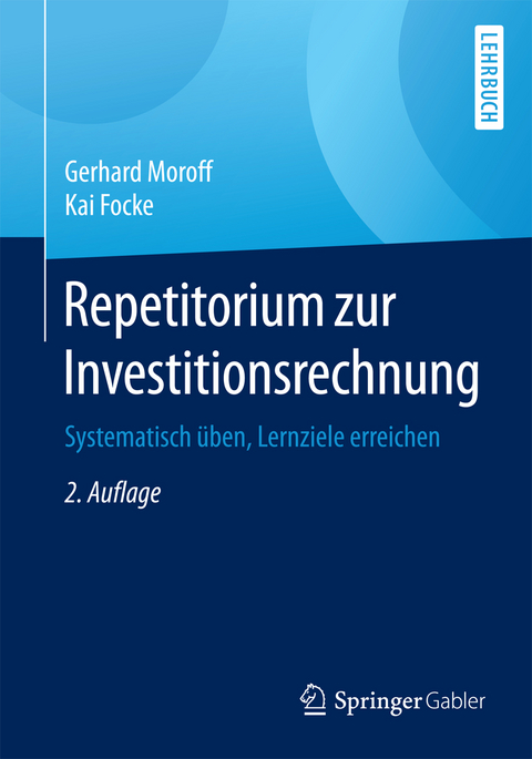 Repetitorium zur Investitionsrechnung - Gerhard Moroff, Kai Focke