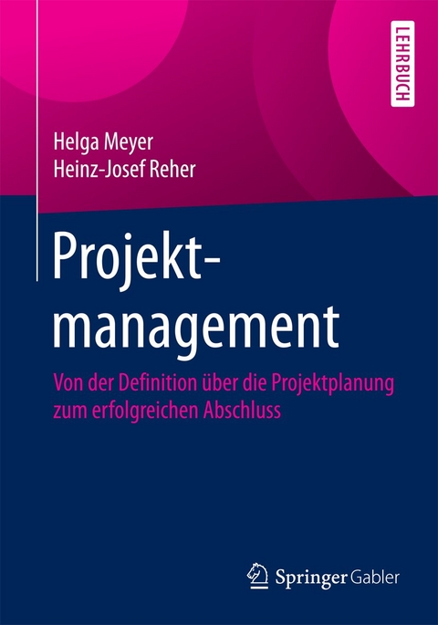 Projektmanagement - Helga Meyer, Heinz-Josef Reher