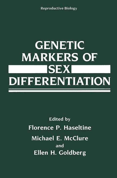 Genetic Markers of Sex Differentiation - Florence P. Haseltine, Michael E. McClure, Ellen H. Goldberg