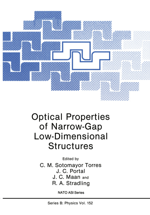 Optical Properties of Narrow-Gap Low-Dimensional Structures - Clivia M. Sotomayor Torres, J.C. Portal, J.C. Maan, R.A. Stradling