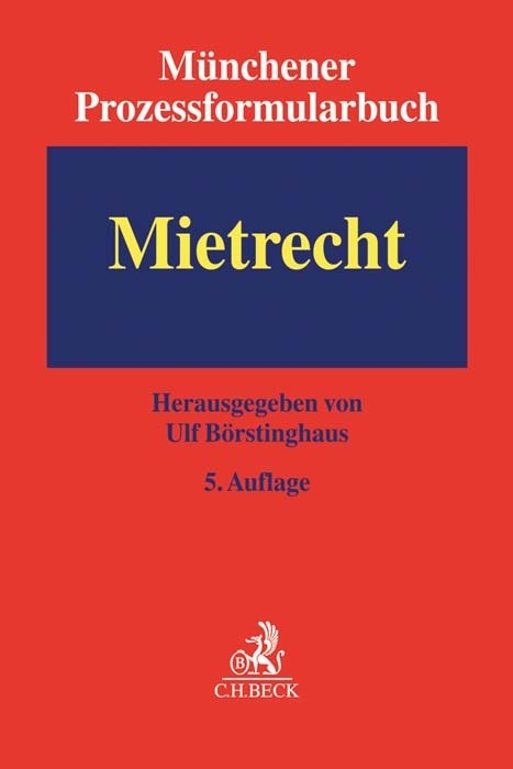 Münchener Prozessformularbuch Bd. 1: Mietrecht - 