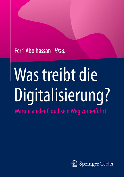 Was treibt die Digitalisierung? - 