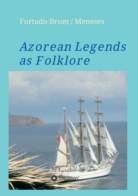 Azorean Legends as Folklore - Regina Oberschelp de Meneses