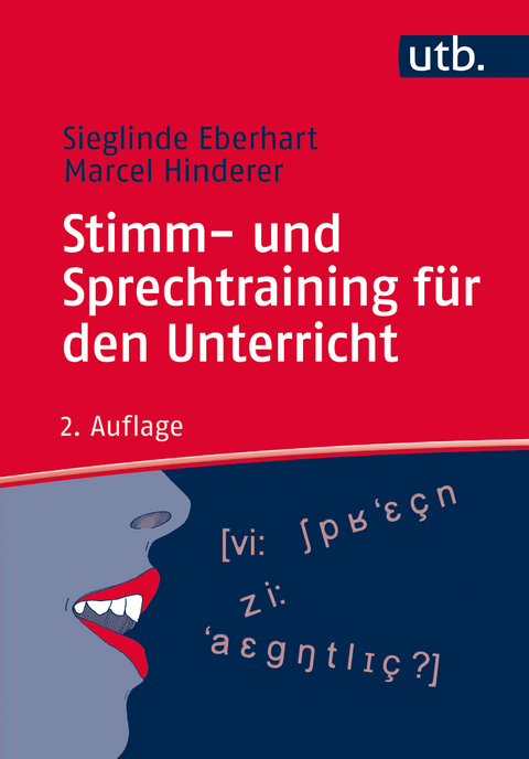 Stimm- und Sprechtraining für den Unterricht - Sieglinde Eberhart, Marcel Hinderer
