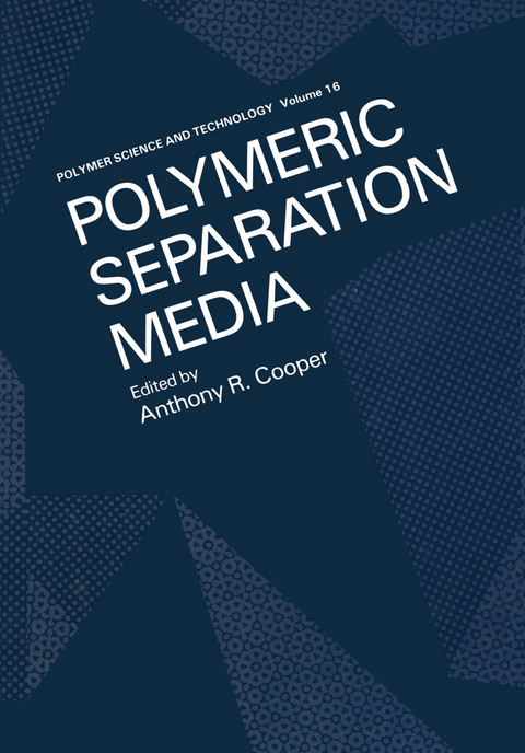 Polymeric Separation Media - A. Cooper