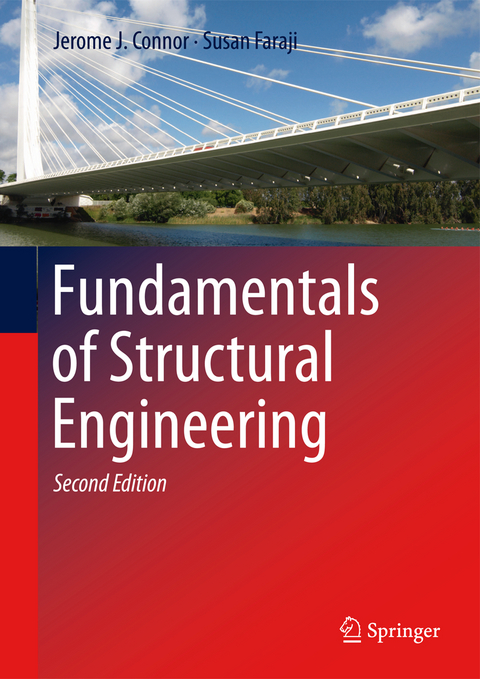 Fundamentals of Structural Engineering - Jerome J. Connor, Susan Faraji