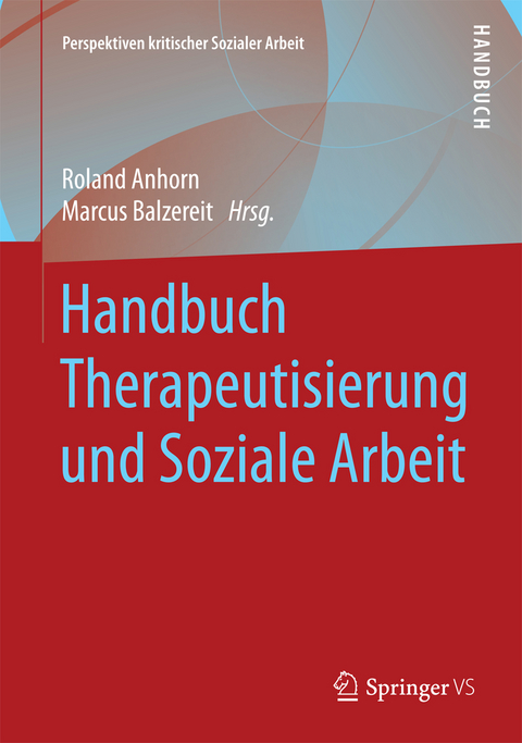 Handbuch Therapeutisierung und Soziale Arbeit - 