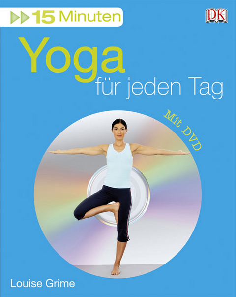 15 Minuten Yoga für jeden Tag - Louise Grime