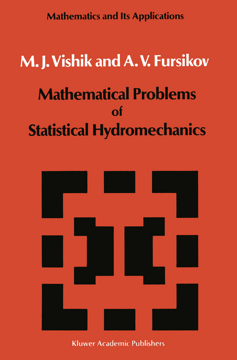 Mathematical Problems of Statistical Hydromechanics - M.I. Vishik, A.V. Fursikov