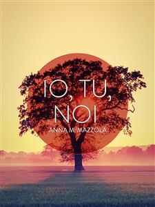 Io, Tu, Noi - Anna Maria Mazzola