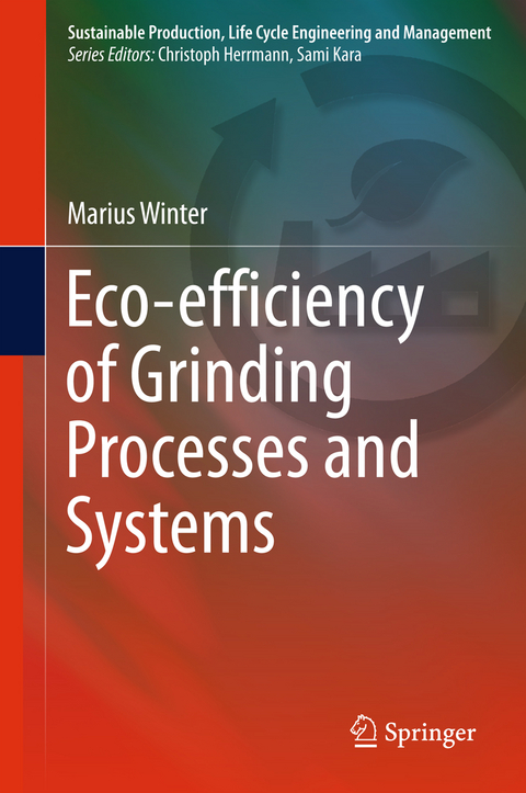 Eco-efficiency of Grinding Processes and Systems - Marius Winter