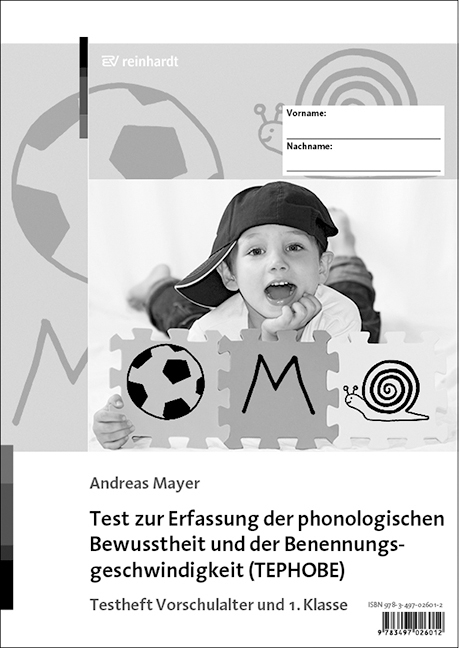 Test zur Erfassung der phonologischen Bewusstheit und der Benennungsgeschwindigkeit (TEPHOBE) - Andreas Mayer
