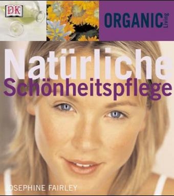 Natürliche Schönheitspflege - Josephine Fairley