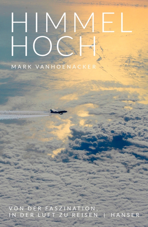 Himmelhoch - Mark Vanhoenacker