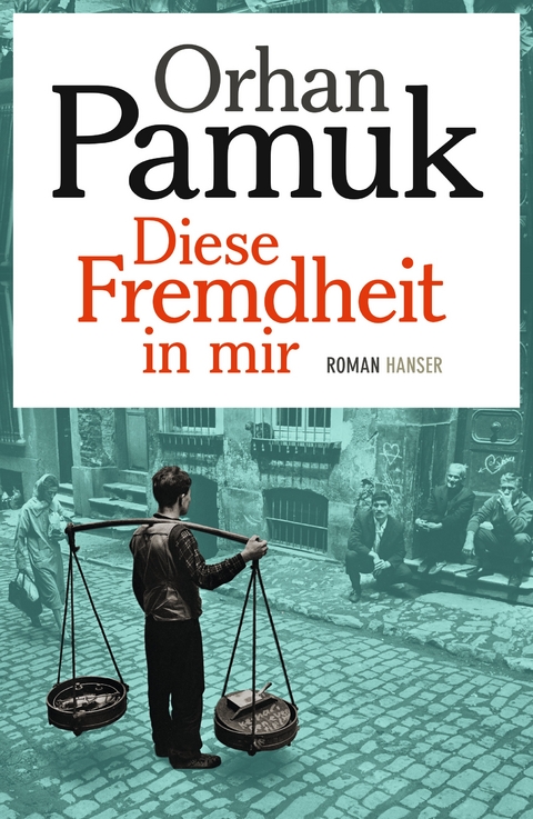 Diese Fremdheit in mir - Orhan Pamuk