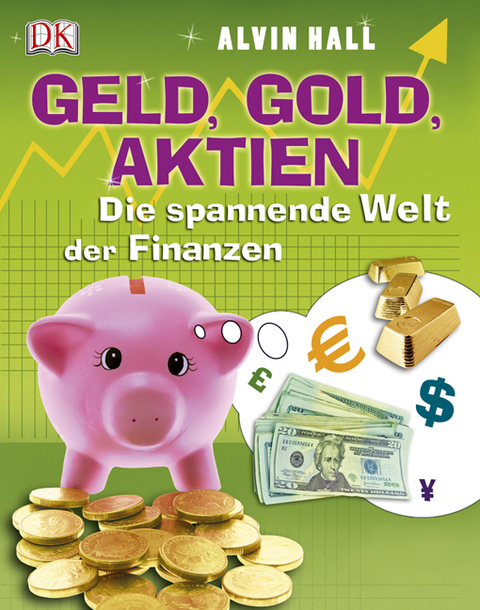 Geld, Gold, Aktien - Alvin Hall