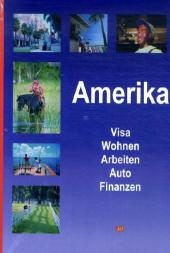 Amerika: Visa Wohnen Arbeiten Auto Finanzen - Antonio Elster