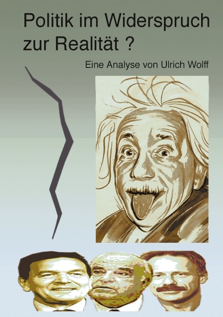 Politik im Widerspruch zur Realität? - Ulrich Wolff