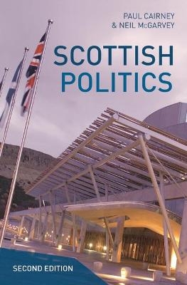 Scottish Politics - Paul Cairney, Neil McGarvey