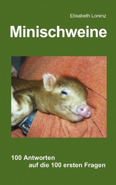 Minischweine - Elisabeth Lorenz