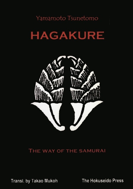 Hagakure - The Way of the Samurai - Yamamoto Tsunetomo