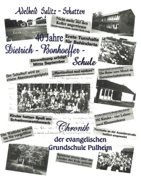 40 Jahre Dietrich-Bonhoeffer-Schule - Adelheid Salitz-Schatten