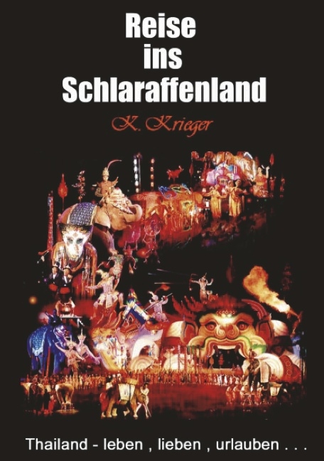 Die Reise ins Schlaraffenland - Kurt Krieger