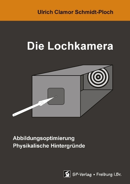 Die Lochkamera - Ulrich C Schmidt-Ploch