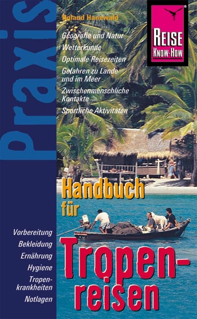 Reise Know-How Praxis: Tropenreisen, Handbuch für - Ronald Hanewald