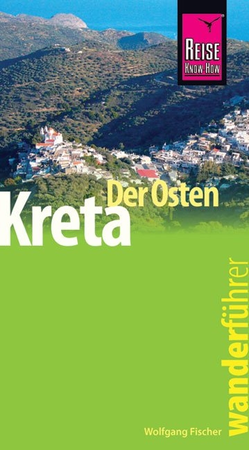 Reise Know-How Wanderführer Kreta – der Osten - Wolfgang Fischer