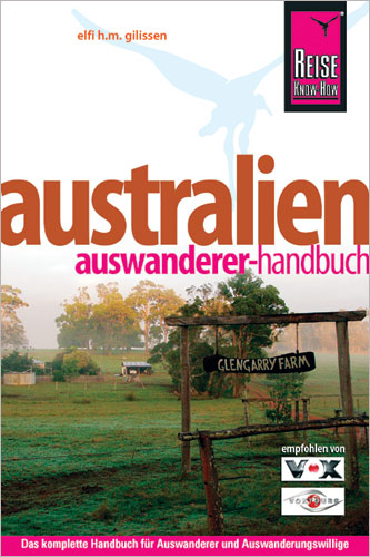 Reise Know-How Australien Auswanderer-Handbuch - Elfi H. M. Gilissen