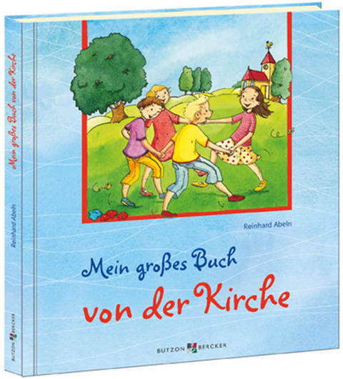 Mein großes Buch von der Kirche - Reinhard Abeln