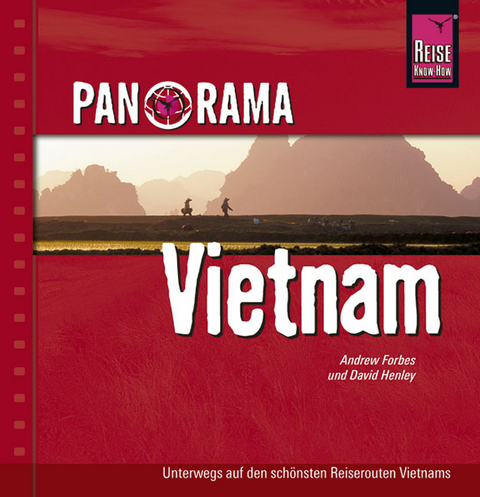 Reise Know-How Panorama Vietnam - Andrew Forbes, David Henley