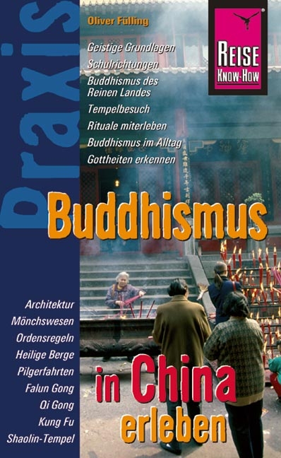 Reise Know-How Praxis: Buddhismus in China erleben - Oliver Fülling