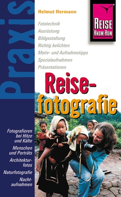 Reise Know-How Praxis: Reisefotografie - Helmut Hermann